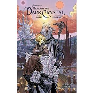 Jim Henson's Beneath the Dark Crystal Vol. 3, Hardcover - Jim Henson imagine