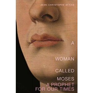 A Woman Called Moses: A Prophet for Our Time, Hardcover - Jean-Christophe Attias imagine