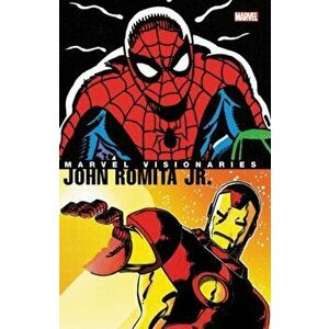 Marvel Visionaries: John Romita Jr., Paperback - John Romita imagine