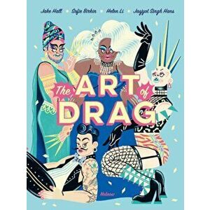 The Art of Drag, Hardcover - Jake Hall imagine
