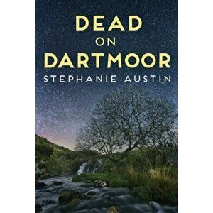 Dead on Dartmoor, Paperback - Stephanie Austin imagine