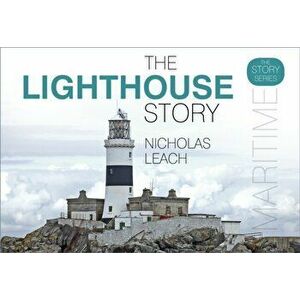 The Lighthouse Story, Hardcover - Nicholas Leach imagine