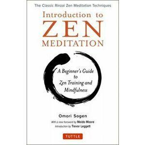 Introduction to Zen Training: A Physical Approach to Meditation and Mind-Body Training (the Classic Rinzai Zen Manual), Paperback - Omori Sogen imagine
