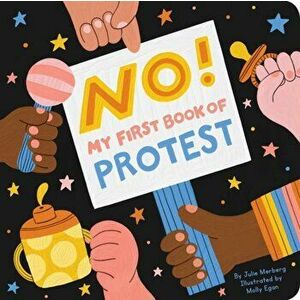 No!: My First Book of Protest, Hardcover - Julie Merberg imagine