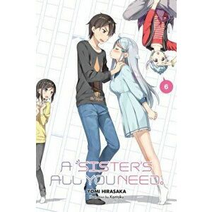 A Sister's All You Need., Vol. 6 (Light Novel), Paperback - Yomi Hirasaka imagine