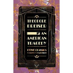 An American Tragedy, Hardcover - Theodore Dreiser imagine