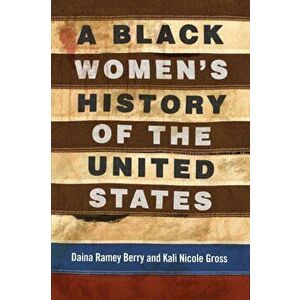 A Black Women's History of the United States, Hardcover - Daina Ramey Berry imagine