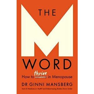 The M Word: How to Thrive in Menopause, Paperback - Ginni Mansberg imagine