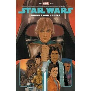 Star Wars Vol. 13: Rogues and Rebels, Paperback - Greg Pak imagine