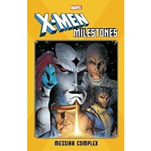 X-Men Milestones: Messiah Complex, Paperback - Ed Brubaker imagine