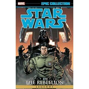Star Wars Legends Epic Collection: The Rebellion Vol. 4, Paperback - Rob Williams imagine