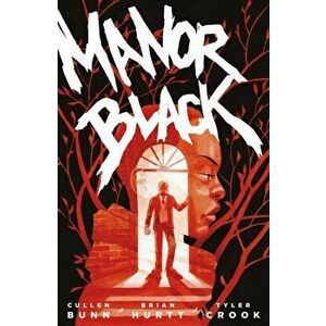 Manor Black, Paperback - Cullen Bunn imagine