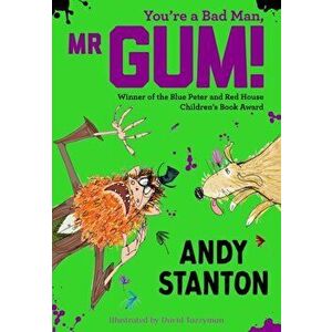 You're a Bad Man, Mr. Gum!, Paperback - Andy Stanton imagine