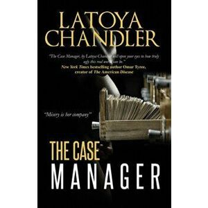 The Case Manager: Shattered Lives Series, Paperback - Latoya Chandler imagine