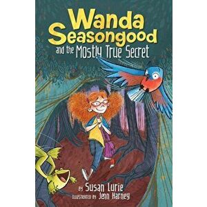 Wanda Seasongood and the Mostly True Secret, Hardcover - Susan Lurie imagine