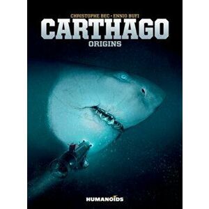 Carthago Vol 2: Origins, Hardcover - Christophe Bec imagine