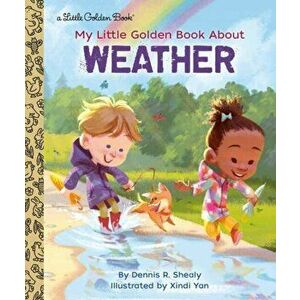 My Little Golden Book about Weather, Hardcover - Dennis R. Shealy imagine