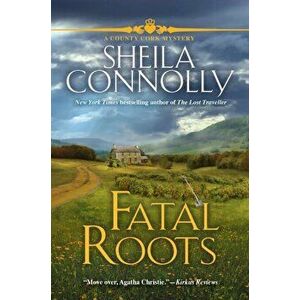 Fatal Roots: A County Cork Mystery, Hardcover - Sheila Connolly imagine