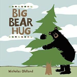 Big Bear Hug, Hardcover - Nicholas Oldland imagine
