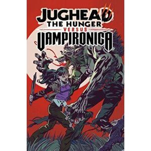 Jughead: The Hunger vs. Vampironica, Paperback - Frank Tieri imagine