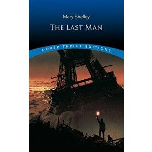 The Last Man, Paperback - Mary Shelley imagine