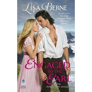 Engaged to the Earl: The Penhallow Dynasty, Paperback - Lisa Berne imagine