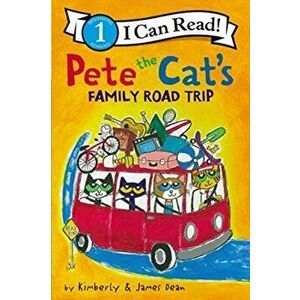 Pete the Cat's Family Road Trip, Paperback - James Dean imagine