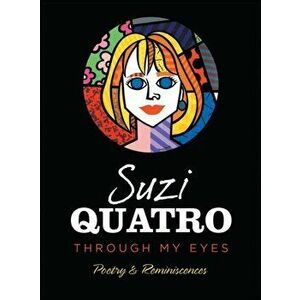 Through My Eyes, Hardcover - Suzi Quatro imagine