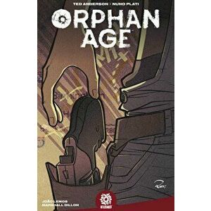 Orphan Age Vol. 1, Paperback - Ted Anderson imagine