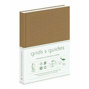 Grids & Guides Eco: A Notebook for Ecological Thinkers - Princeton Architectural Press imagine
