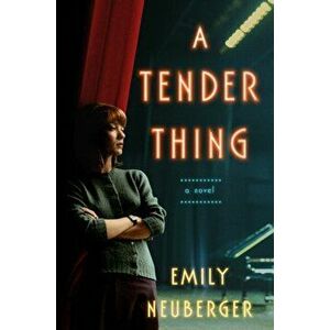A Tender Thing, Hardcover - Emily Neuberger imagine