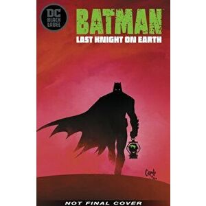 Batman: Last Knight on Earth, Hardcover - Scott Snyder imagine