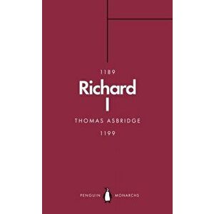 Richard I, Paperback - Thomas Asbridge imagine