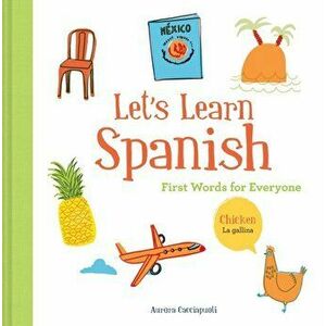 Let's Learn Spanish: First Words for Everyone (Learning Spanish for Children; Spanish for Preschooler; Spanish Learning Book), Hardcover - Aurora Cacc imagine