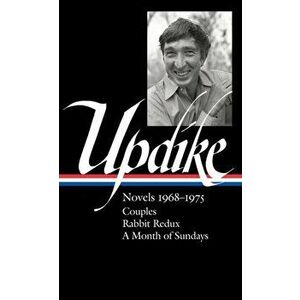 John Updike: Novels 1968-1975 (Loa #326): Couples / Rabbit Redux / A Month of Sundays, Hardcover - John Updike imagine