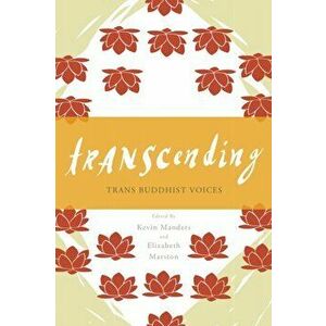 Transcending: Trans Buddhist Voices, Paperback - Kevin Manders imagine