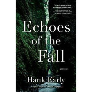 Echoes of the Fall: An Earl Marcus Mystery, Hardcover - Hank Early imagine