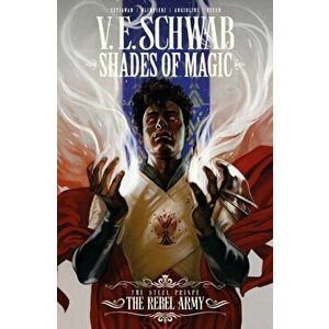 Shades of Magic: The Steel Prince the Rebel Army, Paperback - V. E. Schwab imagine