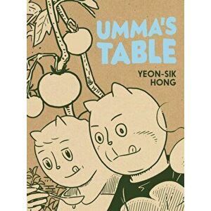 Umma's Table, Paperback - Yeon-Sik Hong imagine