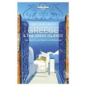 Lonely Planet Best of Greece & the Greek Islands, Paperback - Lonely Planet imagine