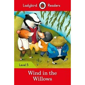 Ladybird Readers Level 5 the Wind in the Willows, Paperback - Ladybird imagine