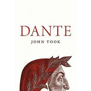 Dante, Hardcover - John Took imagine