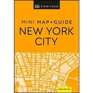 DK Eyewitness New York City Mini Map and Guide, Paperback - Dk Eyewitness imagine
