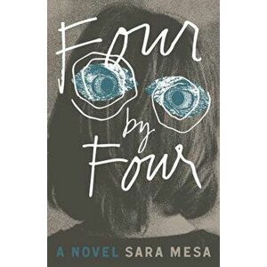 Four by Four, Paperback - Sara Mesa imagine