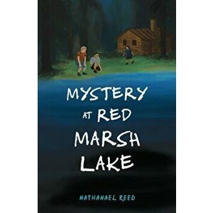 Mystery at Red Marsh Lake, Paperback - *** imagine
