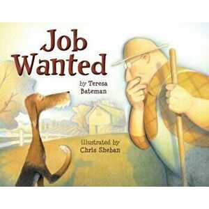 Job Wanted, Paperback - Teresa Bateman imagine