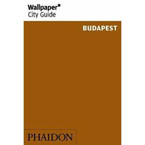 Wallpaper* City Guide Budapest, Paperback - Wallpaper* imagine