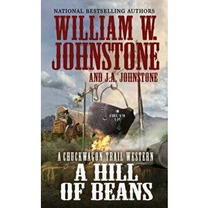 A Hill of Beans, Paperback - William W. Johnstone imagine