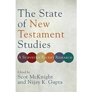 The State of New Testament Studies: A Survey of Recent Research, Paperback - Scot McKnight imagine