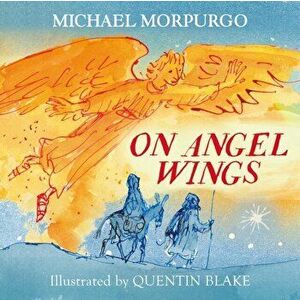On Angel Wings, Paperback - Michael Morpurgo imagine